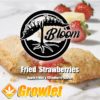 Fried Strawberries de Bloom Seed Co